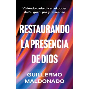 Baker Publishing Group Restaurando La Presencia De Dios : Viviendo Cada Dia En El Poder De Su Gozo, Paz Y Descanso Baker Publishing Group Restaurando La Presencia De Dios : Viviendo Cada Dia En El Poder De Su Gozo, Paz Y Descanso