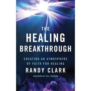 Baker Publishing Group The Healing Breakthrough – Creating An Atmosphere Of Faith For Healing Baker Publishing Group The Healing Breakthrough – Creating An Atmosphere Of Faith For Healing