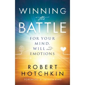 Baker Publishing Group Winning The Battle For Your Mind, Will And Emotions Baker Publishing Group Winning The Battle For Your Mind, Will And Emotions
