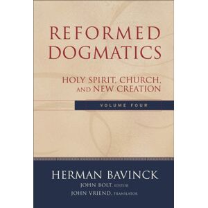 Baker Publishing Group Reformed Dogmatics – Holy Spirit, Church, And Creation Baker Publishing Group Reformed Dogmatics – Holy Spirit, Church, And Creation