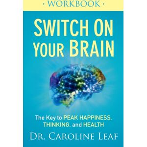 Baker Publishing Group Switch On Your Brain Workbook – The Key To Peak Happiness, Thinking, And Health Baker Publishing Group Switch On Your Brain Workbook – The Key To Peak Happiness, Thinking, And Health
