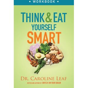 Baker Publishing Group Think And Eat Yourself Workbook – A Neuroscientific Approach To A Sharper Mind And Healthier Life Baker Publishing Group Think And Eat Yourself Workbook – A Neuroscientific Approach To A Sharper Mind And Healthier Life