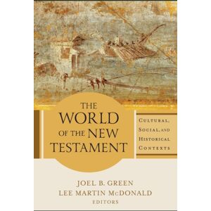 Baker Publishing Group The World Of The Testament – Cultural, Social, And Historical Contexts Baker Publishing Group The World Of The Testament – Cultural, Social, And Historical Contexts