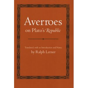 Cornell University Press Averroes On Plato'S "Republic" Cornell University Press Averroes On Plato'S "Republic"