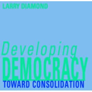 Johns Hopkins University Press Developing Democracy : Toward Consolidation Johns Hopkins University Press Developing Democracy : Toward Consolidation