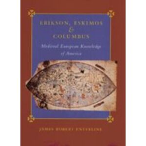 Johns Hopkins University Press Erikson, Eskimos, And Columbus : Medieval European Knowledge Of America Johns Hopkins University Press Erikson, Eskimos, And Columbus : Medieval European Knowledge Of America