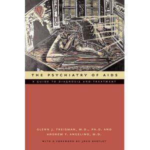 Johns Hopkins University Press The Psychiatry Of Aids : A Guide To Diagnosis And Treatment Johns Hopkins University Press The Psychiatry Of Aids : A Guide To Diagnosis And Treatment