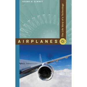 Johns Hopkins University Press Airplanes : The Life Story Of A Technology Johns Hopkins University Press Airplanes : The Life Story Of A Technology