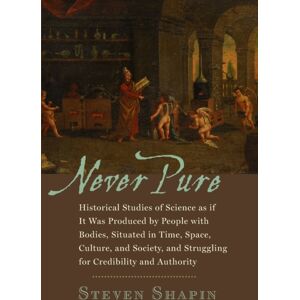 Johns Hopkins University Press Never Pure : Historical Studies Of Science As If It Was Produced By People With Bodies, Situated In Time, Space, Culture, And Society, And Struggling For Credibility And Authority Johns Hopkins University Press Never Pure : Historical Studies Of Science As If It Was Produced By People With Bodies, Situated In Time, Space, Culture, And Society, And Struggling For Credibility And Authority