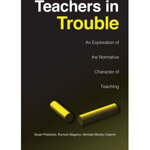 University of Toronto Press Teachers In Trouble : An Exploration Of The Normative Character Of Teaching University of Toronto Press Teachers In Trouble : An Exploration Of The Normative Character Of Teaching