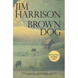 Grove Press / Atlantic Monthly Press Brown Dog : Novellas Grove Press / Atlantic Monthly Press Brown Dog : Novellas