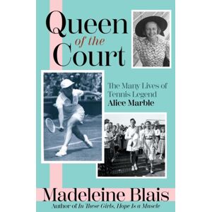 Grove Press / Atlantic Monthly Press Queen Of The Court : The Many Lives Of Tennis Legend Alice Marble Grove Press / Atlantic Monthly Press Queen Of The Court : The Many Lives Of Tennis Legend Alice Marble