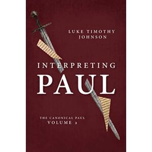 William B Eerdmans Publishing Co Interpreting Paul : The Canonical Paul, Volume 2 William B Eerdmans Publishing Co Interpreting Paul : The Canonical Paul, Volume 2