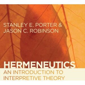 William B Eerdmans Publishing Co Hermeneutics : An Introduction To Interpretive Theory William B Eerdmans Publishing Co Hermeneutics : An Introduction To Interpretive Theory