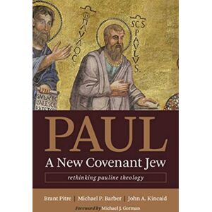 William B. Eerdmans Publishing Company Paul, A Covenant Jew : Rethinking Pauline Theology William B. Eerdmans Publishing Company Paul, A Covenant Jew : Rethinking Pauline Theology