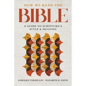 William B Eerdmans Publishing Co How We Read The Bible : A Guide To Scripture'S Style And Meaning William B Eerdmans Publishing Co How We Read The Bible : A Guide To Scripture'S Style And Meaning