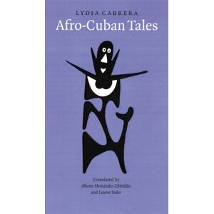 University of Nebraska Press Afro-Cuban Tales University of Nebraska Press Afro-Cuban Tales