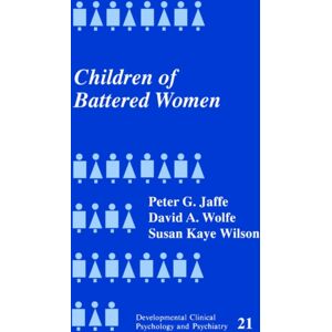 SAGE Publications Inc Children Of Battered Women SAGE Publications Inc Children Of Battered Women