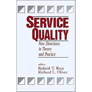 SAGE Publications Inc Service Quality : Directions In Theory And Practice SAGE Publications Inc Service Quality : Directions In Theory And Practice