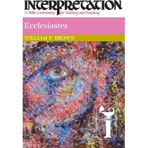 Westminster/John Knox Press,U.S. Ecclesiastes : Interpretation Westminster/John Knox Press,U.S. Ecclesiastes : Interpretation