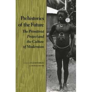 Stanford University Press Prehistories Of The Future : The Primitivist Project And The Culture Of Modernism Stanford University Press Prehistories Of The Future : The Primitivist Project And The Culture Of Modernism