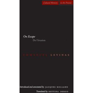 Stanford University Press On Escape : De L'Evasion Stanford University Press On Escape : De L'Evasion