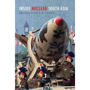 Stanford University Press Inside Nuclear South Asia Stanford University Press Inside Nuclear South Asia