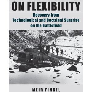Stanford University Press On Flexibility : Recovery From Technological And Doctrinal Surprise On The Battlefield Stanford University Press On Flexibility : Recovery From Technological And Doctrinal Surprise On The Battlefield