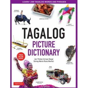 Tuttle Publishing Tagalog Picture Dictionary : Learn 1500 Tagalog Words And Expressions - The Perfect Resource For Visual Learners Of All Ages (Includes Online Audio) Tuttle Publishing Tagalog Picture Dictionary : Learn 1500 Tagalog Words And Expressions - The Perfect Resource For Visual Learners Of All Ages (Includes Online Audio)