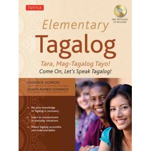 Tuttle Publishing Elementary Tagalog : Tara, Mag-Tagalog Tayo! Come On, Let'S Speak Tagalog! (Online Audio Download Included) Tuttle Publishing Elementary Tagalog : Tara, Mag-Tagalog Tayo! Come On, Let'S Speak Tagalog! (Online Audio Download Included)