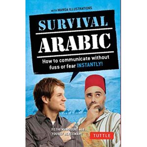 Tuttle Publishing Survival Arabic Phrasebook & Dictionary : How To Communicate Without Fuss Or Fear Instantly! (Completely Revised And Expanded With Manga Illustrations) Tuttle Publishing Survival Arabic Phrasebook & Dictionary : How To Communicate Without Fuss Or Fear Instantly! (Completely Revised And Expanded With Manga Illustrations)