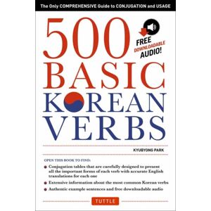 Tuttle Publishing 500 Basic Korean Verbs : The Only Comprehensive Guide To Conjugation And Usage (Downloadable Audio Files Included) Tuttle Publishing 500 Basic Korean Verbs : The Only Comprehensive Guide To Conjugation And Usage (Downloadable Audio Files Included)