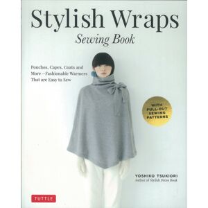 Tuttle Publishing Stylish Wraps Sewing Book : Ponchos, Capes, Coats And More - Fashionable Warmers That Are Easy To Sew Tuttle Publishing Stylish Wraps Sewing Book : Ponchos, Capes, Coats And More - Fashionable Warmers That Are Easy To Sew