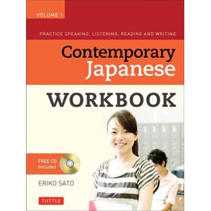 Tuttle Publishing Contemporary Japanese Workbook Volume 1 : Practice Speaking, Listening, Reading And Writing Second Edition(Audio Recordings Included) Volume 1 Tuttle Publishing Contemporary Japanese Workbook Volume 1 : Practice Speaking, Listening, Reading And Writing Second Edition(Audio Recordings Included) Volume 1