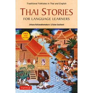 Tuttle Publishing Thai Stories For Language Learners : Traditional Folktales In English And Thai (Free Online Audio) Tuttle Publishing Thai Stories For Language Learners : Traditional Folktales In English And Thai (Free Online Audio)
