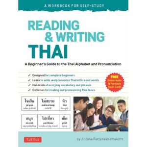 Tuttle Publishing Reading & Writing Thai: A Workbook For Self-Study : A Beginner'S Guide To The Thai Alphabet And Pronunciation (Free Online Audio And Printable Flash Cards) Tuttle Publishing Reading & Writing Thai: A Workbook For Self-Study : A Beginner'S Guide To The Thai Alphabet And Pronunciation (Free Online Audio And Printable Flash Cards)