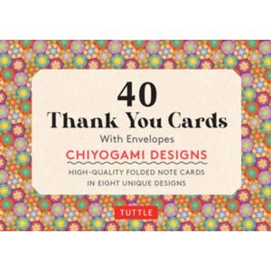 Tuttle Publishing Chiyogami, 40 Thank You Cards With Envelopes : (4 1/2 X 3 Inch Blank Cards In 8 Designs) Tuttle Publishing Chiyogami, 40 Thank You Cards With Envelopes : (4 1/2 X 3 Inch Blank Cards In 8 Designs)