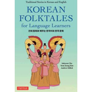 Tuttle Publishing Korean Folktales For Language Learners : Traditional Stories In English And Korean (Free Online Audio) Tuttle Publishing Korean Folktales For Language Learners : Traditional Stories In English And Korean (Free Online Audio)