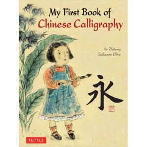 Tuttle Publishing My First Book Of Chinese Calligraphy Tuttle Publishing My First Book Of Chinese Calligraphy