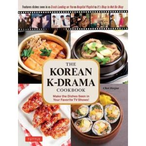 Tuttle Publishing The Korean K-Drama Cookbook : Make The Dishes Seen In Your Favorite Tv Shows! Tuttle Publishing The Korean K-Drama Cookbook : Make The Dishes Seen In Your Favorite Tv Shows!
