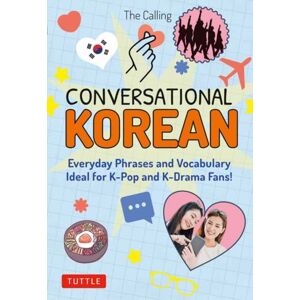 Tuttle Publishing Conversational Korean : Everyday Phrases And Vocabulary - Ideal For K-Pop And K-Drama Fans! (Free Online Audio) Tuttle Publishing Conversational Korean : Everyday Phrases And Vocabulary - Ideal For K-Pop And K-Drama Fans! (Free Online Audio)