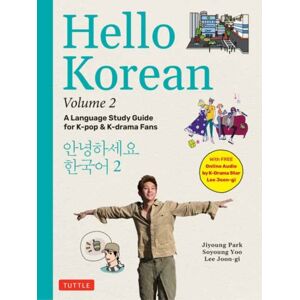 Tuttle Publishing Hello Korean Volume 2 : A Language Study Guide For K-Pop And K-Drama Fans With Online Audio Recordings By K-Drama Star Lee Joon-Gi! Volume 2 Tuttle Publishing Hello Korean Volume 2 : A Language Study Guide For K-Pop And K-Drama Fans With Online Audio Recordings By K-Drama Star Lee Joon-Gi! Volume 2