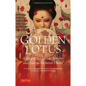 Tuttle Publishing Golden Lotus : A Saga Of Ambition, Murder And Lust In Medieval China (Unabridged Edition) Tuttle Publishing Golden Lotus : A Saga Of Ambition, Murder And Lust In Medieval China (Unabridged Edition)