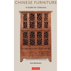Tuttle Publishing Chinese Furniture : A Guide To Collecting Antiques Tuttle Publishing Chinese Furniture : A Guide To Collecting Antiques