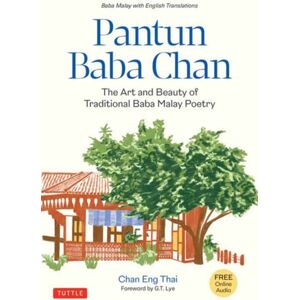 Tuttle Publishing Pantun Baba Chan : The Art And Beauty Of Traditional Baba Malay Poetry (Bilingual Text And Online Audio Recordings In English And Baba Malay) Tuttle Publishing Pantun Baba Chan : The Art And Beauty Of Traditional Baba Malay Poetry (Bilingual Text And Online Audio Recordings In English And Baba Malay)