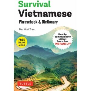 Tuttle Publishing Survival Vietnamese Phrasebook & Dictionary : How To Communicate Without Fuss Or Fear Instantly! (With Free Online Audio) Tuttle Publishing Survival Vietnamese Phrasebook & Dictionary : How To Communicate Without Fuss Or Fear Instantly! (With Free Online Audio)