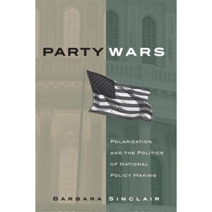 University of Oklahoma Press Party Wars : Polarization And The Politics Of National Policy Making University of Oklahoma Press Party Wars : Polarization And The Politics Of National Policy Making