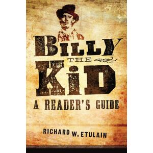 University of Oklahoma Press Billy The Kid : A Reader'S Guide University of Oklahoma Press Billy The Kid : A Reader'S Guide