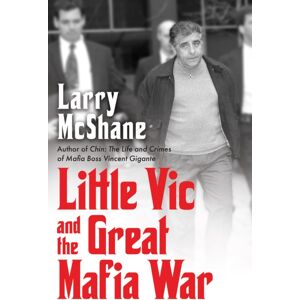 Citadel Press Inc.,U.S. Little Vic And The Great Mafia War Citadel Press Inc.,U.S. Little Vic And The Great Mafia War