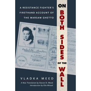 Citadel Press Inc.,U.S. On Both Sides Of The Wall : A Resistance Fighter'S Firsthand Account Of The Warsaw Ghetto Citadel Press Inc.,U.S. On Both Sides Of The Wall : A Resistance Fighter'S Firsthand Account Of The Warsaw Ghetto